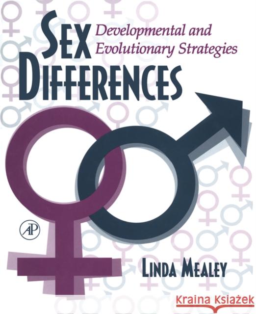 Sex Differences: Developmental and Evolutionary Strategies Mealey, Linda 9780124874602 Academic Press