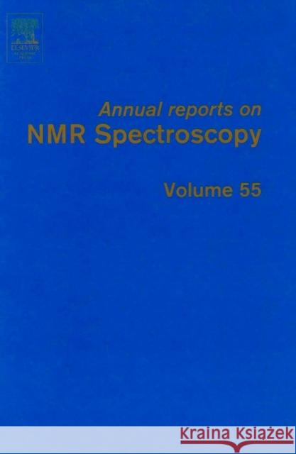 Annual Reports on NMR Spectroscopy: Volume 55 Webb, Graham A. 9780125054553 Academic Press