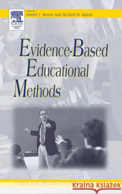 Evidence-Based Educational Methods Daniel Moran Richard Malott Richard W. Malott 9780125060417 Academic Press