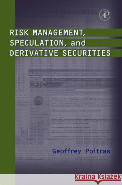 Risk Management, Speculation, and Derivative Securities Geoffrey Poitras Poitras 9780125588225 Academic Press