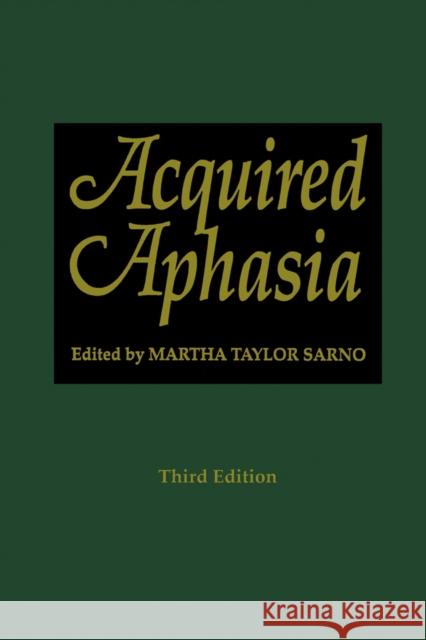 Acquired Aphasia Martha T. Sarno 9780126193220 Academic Press