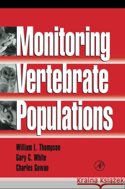 Monitoring Vertebrate Populations William L. Thompson Charles Gowan Gary C. White 9780126889604 Academic Press