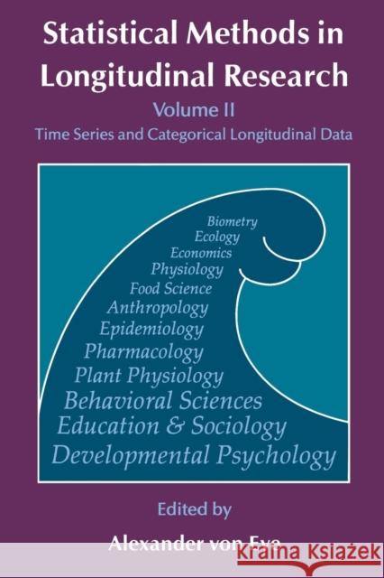 Statistical Methods in Longitudinal Research: Time Series and Categorical Longitudinal Data Von Eye, Alexander 9780127249636 Academic Press