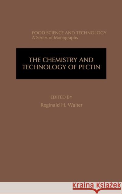 The Chemistry and Technology of Pectin Reginald H. Walter Steve Taylor Steve Taylor 9780127338705 Academic Press