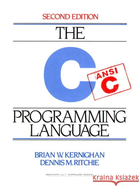 C Programming Language Brian W. Kernighan Dennis Ritchie Dennis Ritchie 9780131103627 Pearson Education (US)