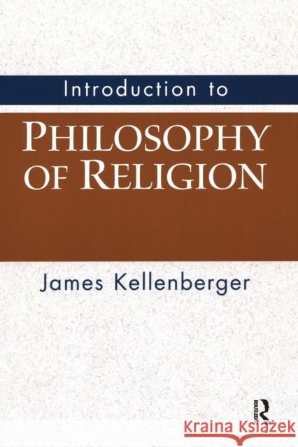 Introduction to Philosophy of Religion James Kellenberger 9780131517615 Prentice Hall