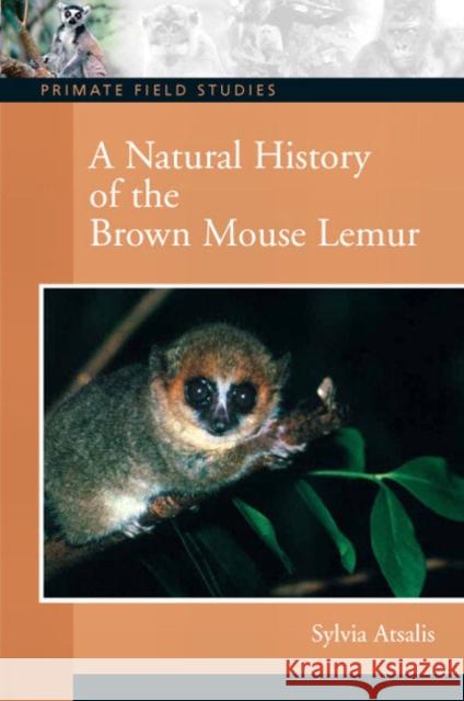 A Natural History of the Brown Mouse Lemur Sylvia Atsalis 9780132432719 Prentice Hall