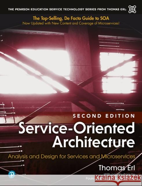 Service-Oriented Architecture: Analysis and Design for Services and Microservices Erl, Thomas 9780133858587 Prentice Hall