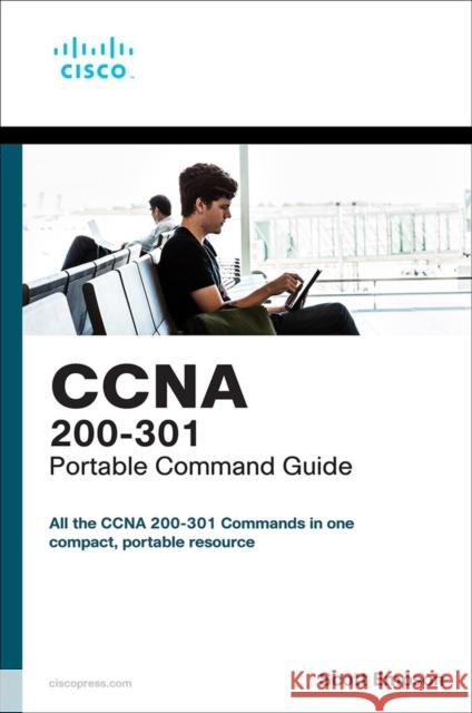 CCNA 200-301 Portable Command Guide Scott Empson 9780135937822 Pearson Education (US)