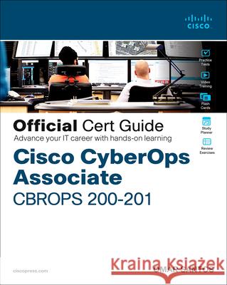 Cisco Cyberops Associate Cbrops 200-201 Official Cert Guide Santos, Omar 9780136807834 Pearson Education (US)