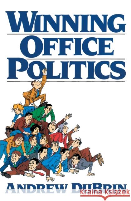 Winning Office Politics: Du Brin's Guide for the 90s Andrew J. DuBrin 9780139649585 Prentice Hall Press