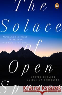 The Solace of Open Spaces Gretel Ehrlich 9780140081138 Penguin Books