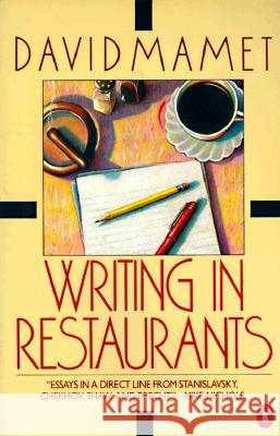Writing in Restaurants David Mamet 9780140089813 Penguin Books