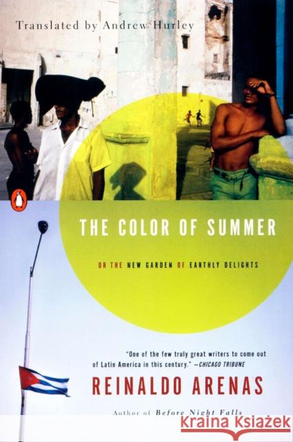 The Color of Summer: Or the New Garden of Earthly Delights Reinaldo Arenas Andrew Hurley 9780140157192 Penguin Books
