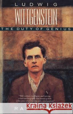 Ludwig Wittgenstein: The Duty of Genius Ray Monk 9780140159950 Penguin Books
