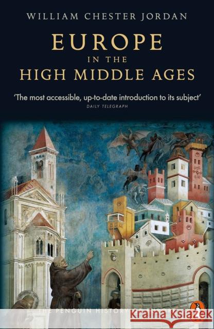 Europe in the High Middle Ages: The Penguin History of Europe William Chester Jordan 9780140166644 Penguin Books Ltd