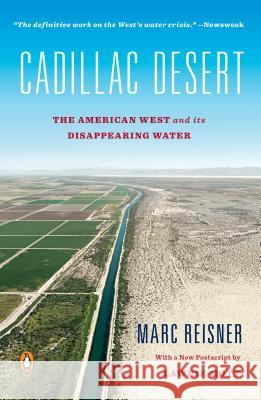 Cadillac Desert: The American West and Its Disappearing Water, Revised Edition Marc Reisner 9780140178241 Penguin Books