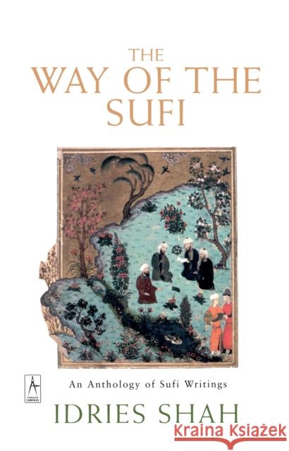 The Way of the Sufi Idries Shah 9780140192520 Penguin Books
