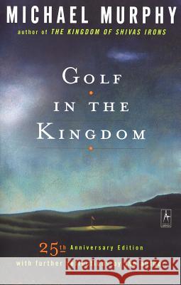 Golf in the Kingdom Michael Murphy 9780140195491 Penguin Books