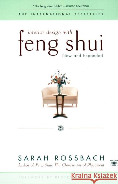 Interior Design with Feng Shui: New and Expanded Sarah Rossbach Lin Yun 9780140196085 Penguin Books