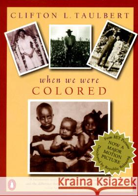 Once Upon a Time When We Were Colored: Tie in Edition Clifton L. Taulbert 9780140244779 Penguin Books