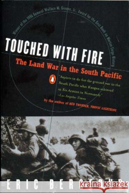 Touched with Fire: The Land War in the South Pacific Eric Bergerud 9780140246964 Penguin Books