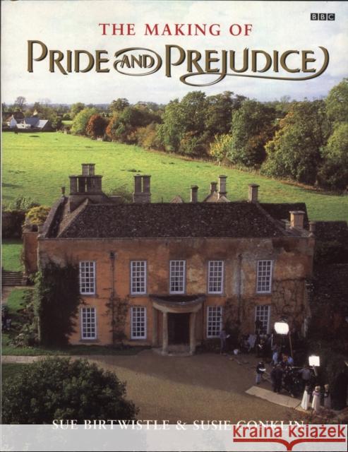 The Making of Pride and Prejudice Sue Birtwistle Susie Conklin 9780140251579 Penguin Books