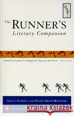 The Runner's Literary Companion: Great Stories and Poems about Running Garth Battista 9780140253535 Penguin Books