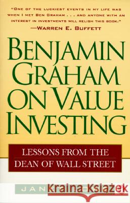 Benjamin Graham on Value Investing: Lessons from the Dean of Wall Street Janet C. Lowe 9780140255348 Penguin Books