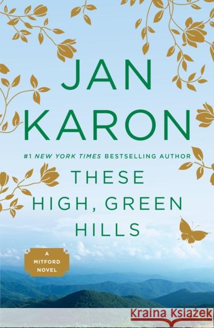 These High, Green Hills Jan Karon 9780140257939 Viking Books