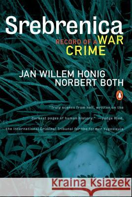Srebrenica: Record of a War Crime Jan Willem Honig Norbert Both 9780140266320 Penguin Books