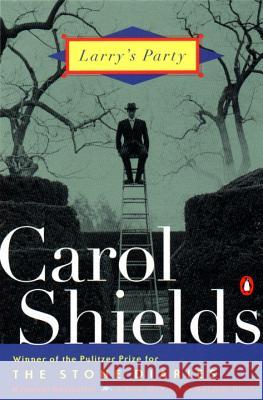 Larry's Party Carol Shields 9780140266771 Penguin Books