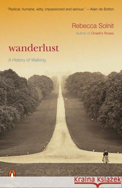 Wanderlust: A History of Walking Rebecca Solnit 9780140286014 Penguin Books