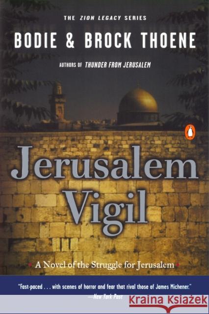 Jerusalem Vigil: The Zion Legacy: Book One Bodie Thoene Brock Thoene 9780140298567 Penguin Books