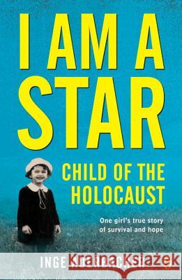 I Am a Star: Child of the Holocaust Inge Auerbacher Israel Bernbaum 9780140364019 Puffin Books
