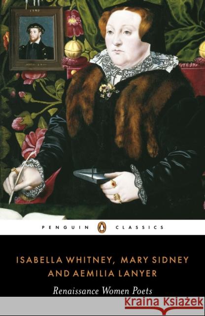 Renaissance Women Poets Isabella Whitney Mary Sidney Aemilia Lanyer 9780140424096 Penguin Books Ltd