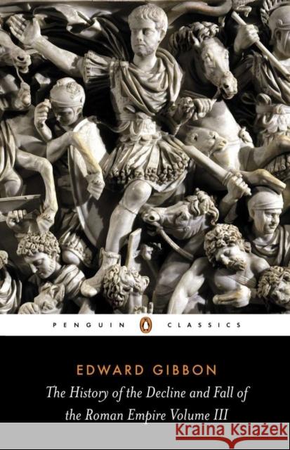 The History of the Decline and Fall of the Roman Empire Edward Gibbon 9780140433951 Penguin Books Ltd