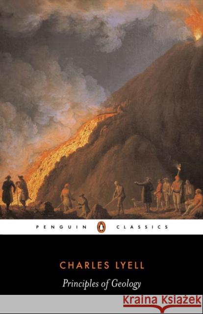 Principles of Geology Charles Lyell James A. Secord 9780140435283 Penguin Books Ltd