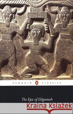 The Epic of Gilgamesh N. K. Sandars N. K. Sandars 9780140441000 Penguin Books