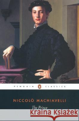 The Prince Niccolo Machiavelli George Bull Anthony Grafton 9780140449150 Penguin Books