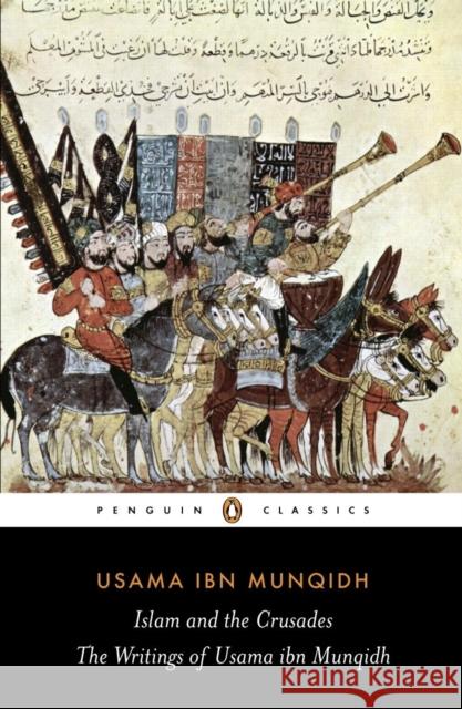The Book of Contemplation: Islam and the Crusades 1095-1188 Usama Usama Ib Paul M. Cobb 9780140455137 Penguin Books