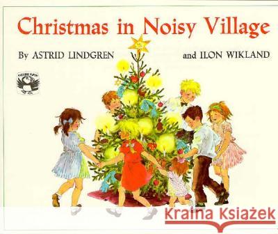 Christmas in Noisy Village Astrid Lindgren Ilon Wikland Florence Lamborn 9780140503449 Puffin Books