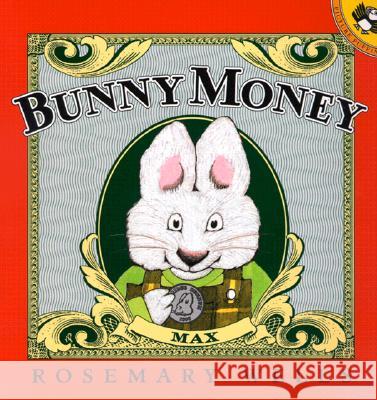 Bunny Money Rosemary Wells Rachel Axler Rosemary Wells 9780140567502 Puffin Books