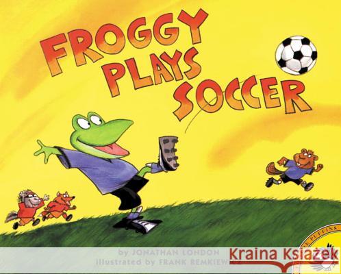 Froggy Plays Soccer Jonathan London J. Bonnell Frank Remkiewicz 9780140568097 Puffin Books
