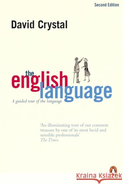 The English Language: A Guided Tour of the Language David Crystal 9780141003962 Penguin Books Ltd