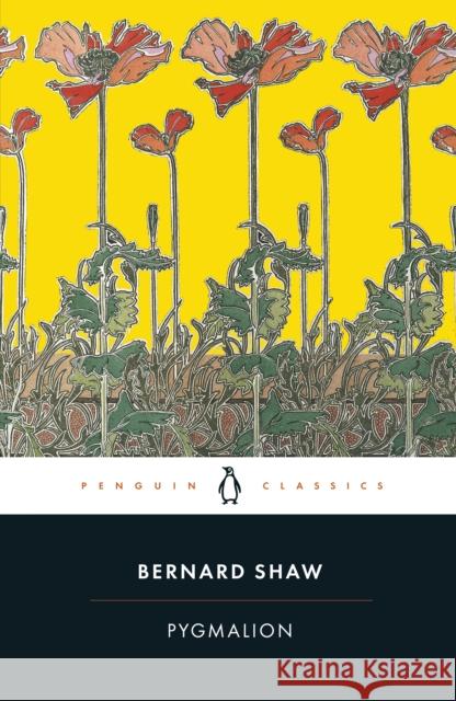Pygmalion George Bernard Shaw 9780141439501 Penguin Books