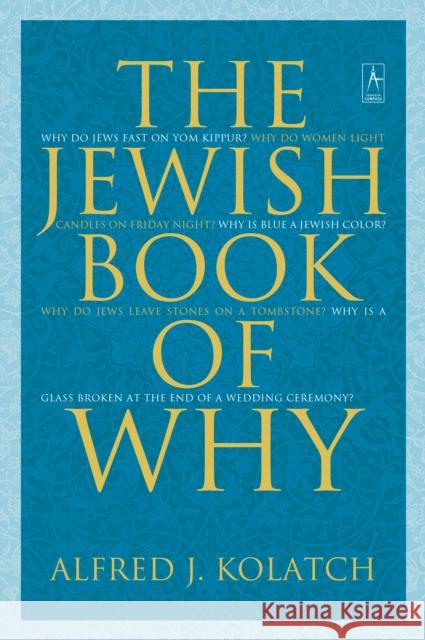 The Jewish Book of Why Alfred J. Kolatch 9780142196199 Penguin Books