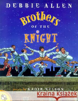 Brothers of the Knight Debbie Allen Kadir Nelson 9780142300169 Puffin Books