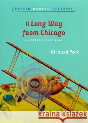 A Long Way from Chicago: A Novel in Stories Richard Peck 9780142401101 Puffin Books