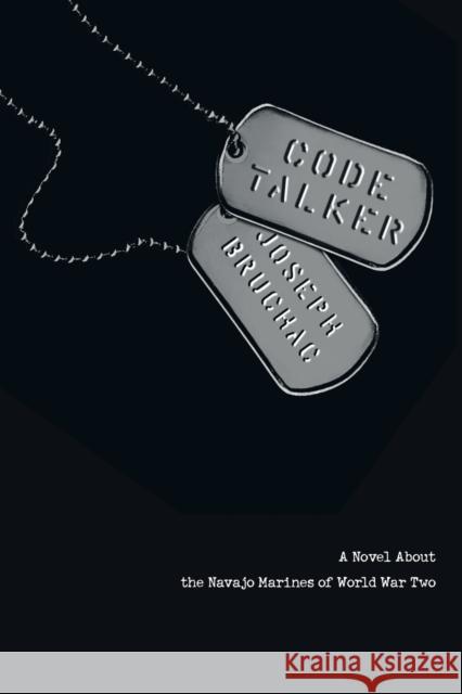 Code Talker: A Novel about the Navajo Marines of World War Two Joseph Bruchac 9780142405963 Puffin Books